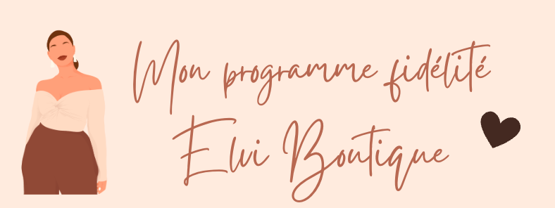 🎁 Programme Fidélité Elvi Boutique - Elvi