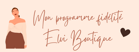 🎁 Programme Fidélité Elvi Boutique - Elvi